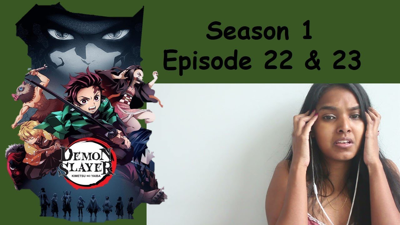 Demon Slayer Kimetsu No Yaiba Season 1 Episode 22 23 Reaction Youtube
