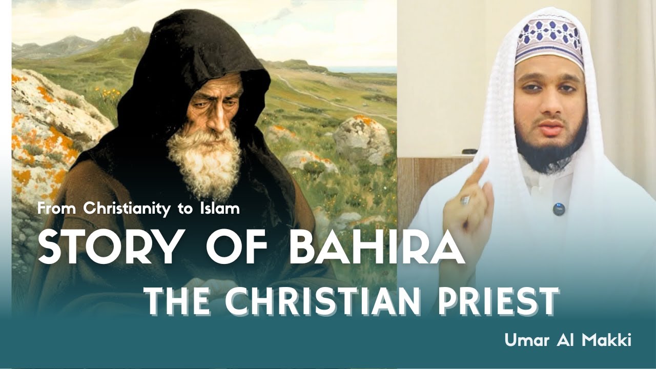 STORY OF BAHIRA | THE CHRISTIAN PRIEST | UMAR AL MAKKI - YouTube