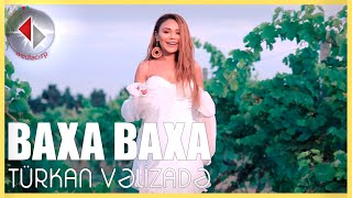 Türkan Vəlizadə - Baxa Baxa (Official Video)