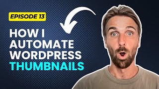 How I Automate my WooCommerce Product Thumbnails | Ep 13 - Building with WooCommerce