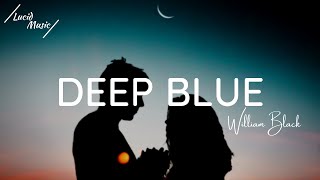 Deep Blue  William Black Ft Monika Santucci s