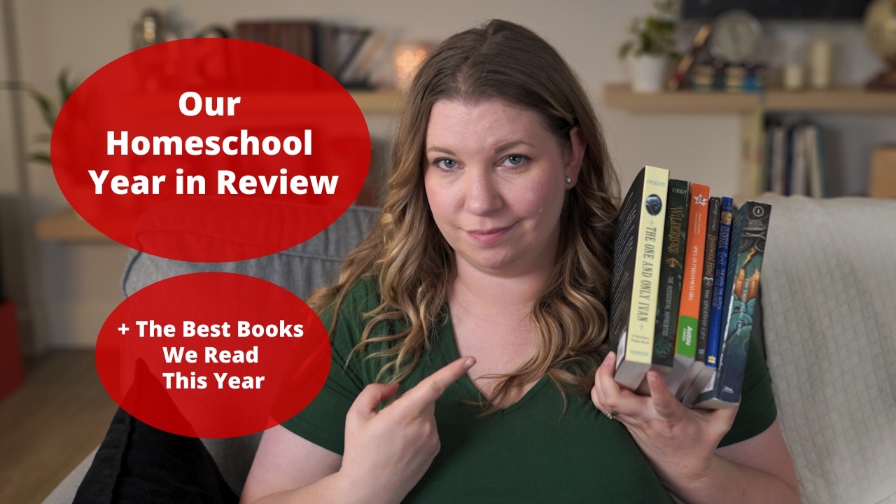 Our Homeschool Year in Review + The Best Books We Read This Year