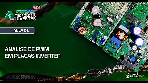 LIVE - AULA 2 - Análise De PWM Em Placas Inverter