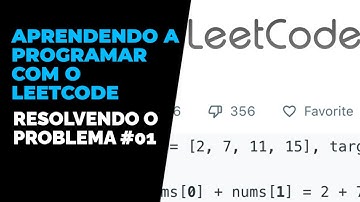 Aprendendo a programar com o LeetCode (Problema #01)
