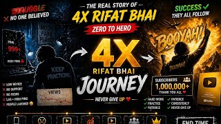 🔥 4X RIFAT BHAI Journey | Zero To Hero 😱 From Noob To 1M Subscribers 🏆