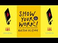 Show your work by austin kleon full audiobook