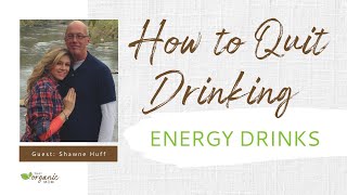 How to Quit Drinking Energy Drinks | Strategies for Success in Breaking an Energy Drink Addiction