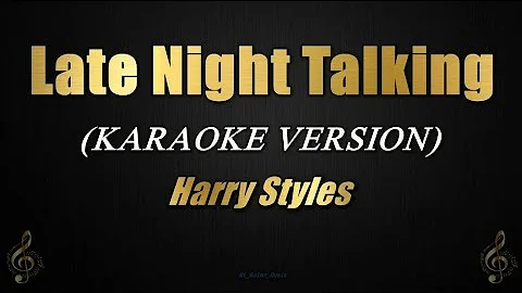 Late Night Talking - Harry Styles (Karaoke)