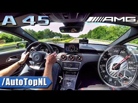 270km/h!! Mercedes AMG A45 AUTOBAHN DRIVE By AutoTopNL