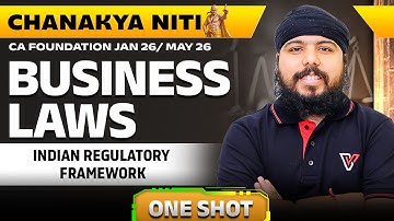 Indian Regulatory Framework | CA Foundation Business Laws | One Shot | CA Gurpreet Singh 📚