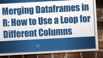 Merging Dataframes in R: How to Use a Loop for Different Columns