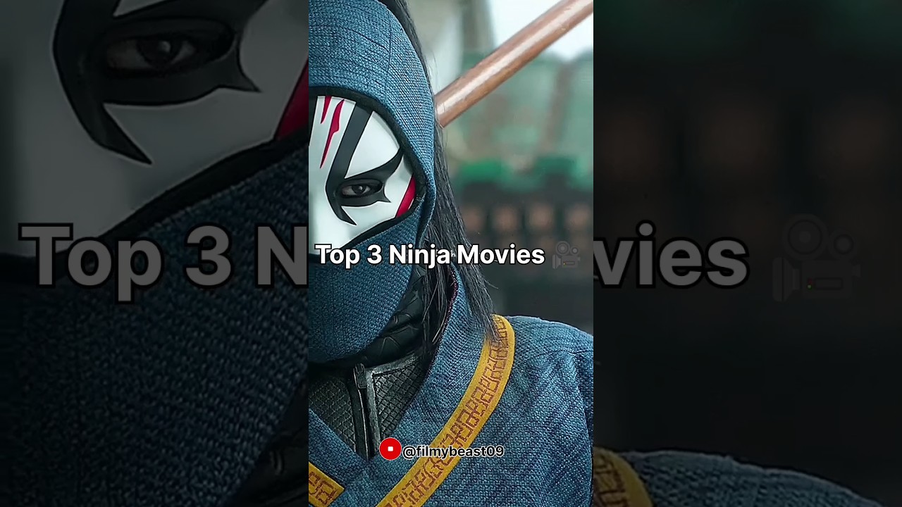 Top 3 Ninja Movies 🎥 ✨#shorts