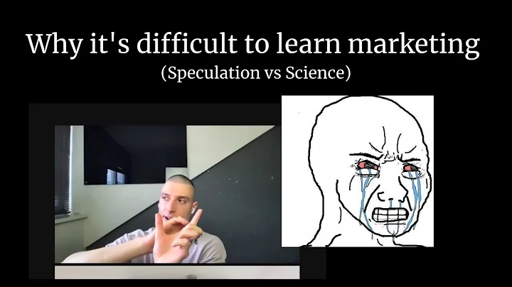 Why it's difficult to learn marketing (Speculation vs Science)