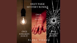 Chapter 149 - A Riley Paige Mystery Bundle: Once Forsaken (#7) , Once Cold (#8) and Once...