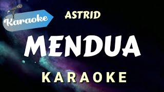 [Karaoke] Astrid — Mendua (Karaoke Version)