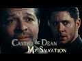 Castiel & Dean -  My Salvation [ Spoiler: contains 15x18]