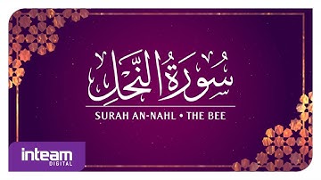 [016] Surah An-Nahl سورة ٱلنَّحْل by Ustaz Khairul Anuar Basri