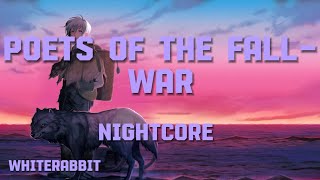 Poets of the Fall - War (Nightcore)