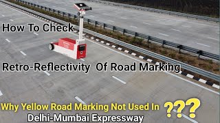 How To Check Retro-Reflectivity of Road Marking || Delhi-Mumbai Expressway
