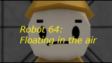 Floating In The Air - Robot 64 (Level Creator, level made by me)