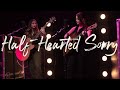 The burney sisters  halfhearted sorry  recorded live at mm studios