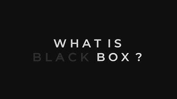 What is Black Box? What does Black Box do?