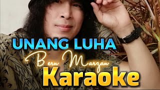 Miniatura de vídeo de "(Karaoke) UNANG LUHA - Bern Marzan"