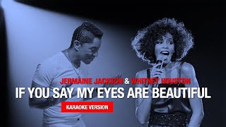 Jermaine Jackson Whitney Houston IF YOU SAY MY EYES ARE BEAUTIFUL #ktv #karaoke #instrumental