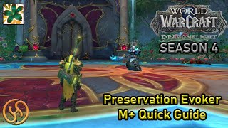 Preservation Evoker Dragonflight Season 4 M+ Quick Start Guide