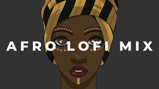 Afro Lofi Mix: relaxation & study beats