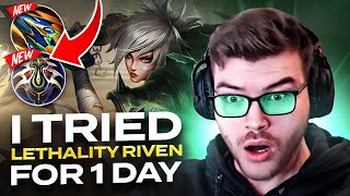 I Tried Lethality Riven for 1 Day (Here's What Happened)