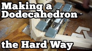 Making a Dodecahedron the Hard Way - Dodecahedrum Part 5