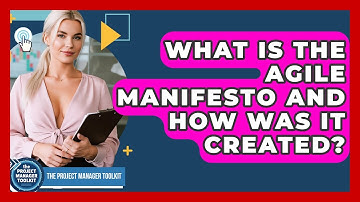 What Is The Agile Manifesto And How Was It Created? - The Project Manager Toolkit