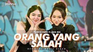 Safira Inema Feat Laila Ayu - Orang Yang Salah (Official Music Video)