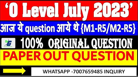 M1R5/M2R5 आज ये question आये थे EXAM ME JULY 2023 19 AUGUST | O  Level July-August Paper Solution