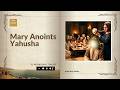 The Logos 115- Mary Anoints Yahusha #thelogos #YahushaChrist #MaryanointsYahusha #nard #alabasterjar