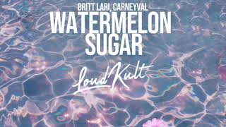 Britt Lari, Carneyval - Watermelon Sugar