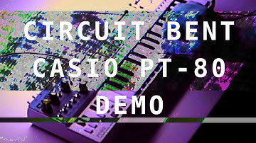 Circuit Bent Casio PT-80 Sound Demo (no talking)
