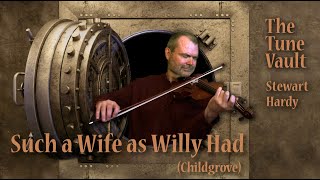 Such a Wife as Willy Had (Childgrove) | The Tune Vault