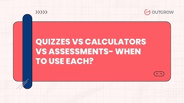 Quizzes vs Calculators vs Assessments- When to Use Each?