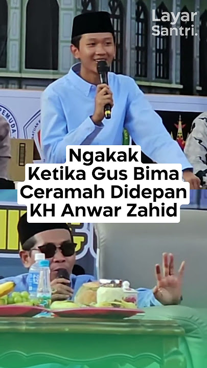 NGAKAK..KETIKA GUS BIMA CERAMAH DIDEPAN ABAHNYA (KH ANWAR ZAHID) #anwarzahid
