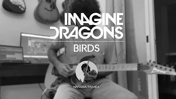 Imagine Dragons - Birds Electric Guitar Cover - Hansika Thimira