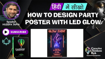 How to design Party poster with LED glow | CorelDraw in Hindi | Creative Thinkers Hub | Huzefa Tapia