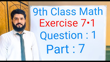 9th class Math Exercise 7.1 Question 1 , part 7  Balochistan Board | FREE EDUCATION | Muhammad Hilal