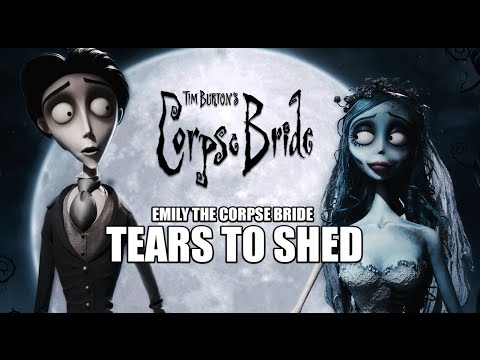 The Corpse Bride - Tears To Shed