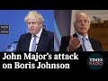 EXPLAINED: John Major's attack on Boris Johnson | Charlotte Ivers