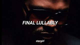 The Weeknd - Final Lullaby l Traducida al Español