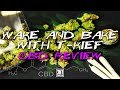 Wake and Bake with T-Kief LIVE!! (CBD Review) Ep 1 Rainbow Runtz