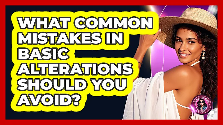 What Common Mistakes In Basic Alterations Should You Avoid? - Glam Girl's Closet