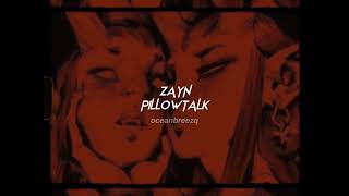 zayn-pillowtalk (sped up+reverb)